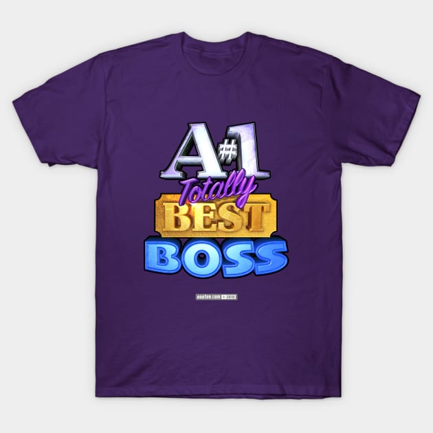 A#1 TOTALLY BEST BOSS T-Shirt by MannArtt